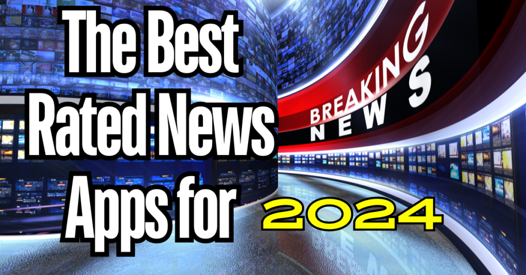 the best rated news apps for 2024